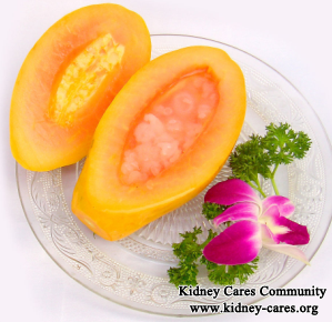 Have Chronic Kidney Disease: Is It Good To Have Papaya