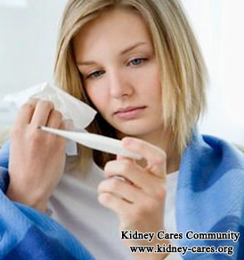 Two Possible Causes Of Low Grade Fever For Kidney Failure Patients