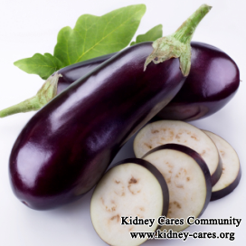 Are Eggplants Good For Someone Who Has Kidney Problem