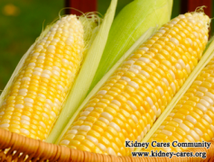 Should Corn Be Avoided By Kidney Disease Patients