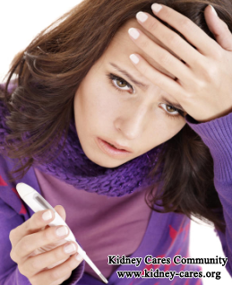 How To Manage Low Grade Fever In Chronic Renal Failure