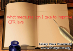 GFR=19, Creatinine 3.2, What Measure Can I Take To Improve