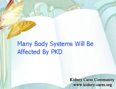 Many Body Systems Will Be Affected By PKD