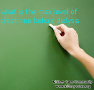 What Is The Max Level Of Creatinine Before We Can Go For Dialysis