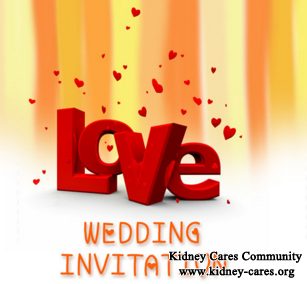 A Wedding Invitation Card From One Nephrotic Syndrome Patient